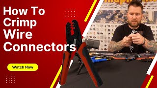How to Crimp & Seal Wires Like a Pro